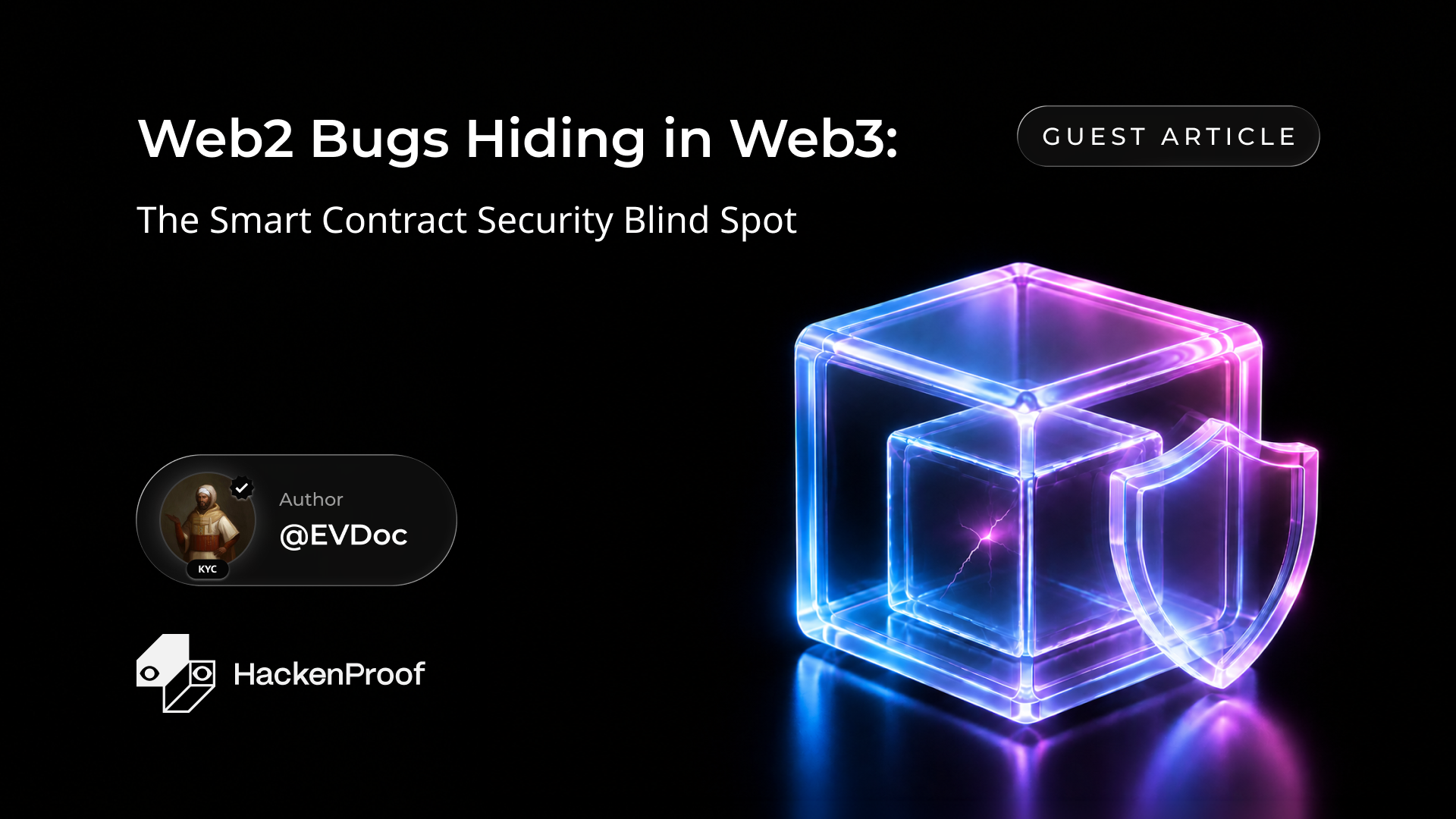 Web2 Bugs Hiding in Web3: The Smart Contract Security Blind Spot