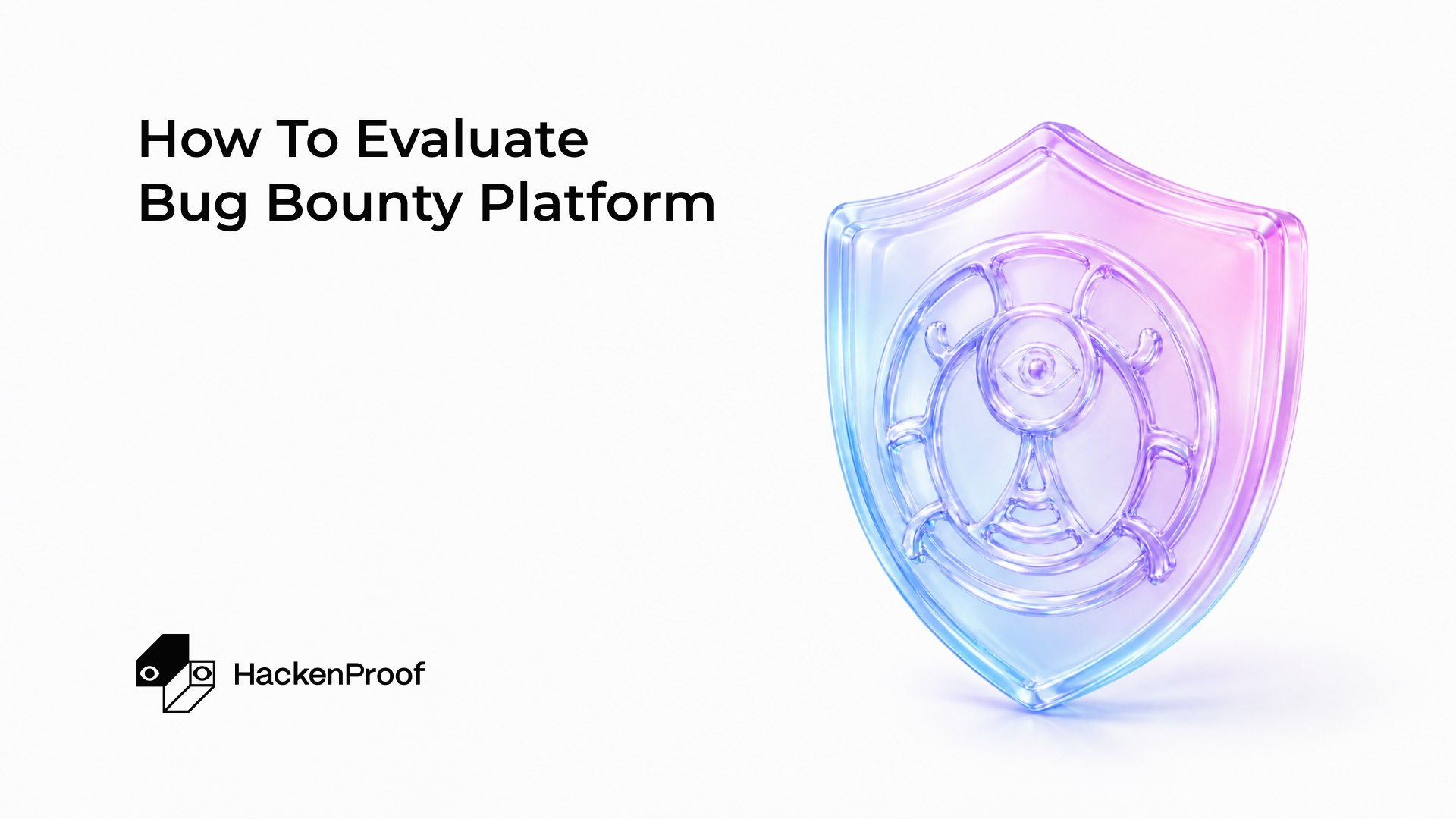 How to Evaluate a Bug Bounty Platform