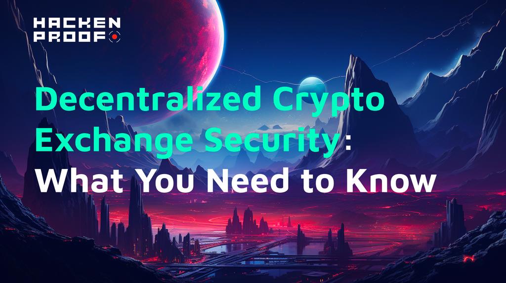 Decentralized Crypto Exchange Security: What You Need to Know