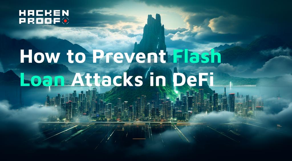 How to Prevent Flash Loan Attacks in DeFi