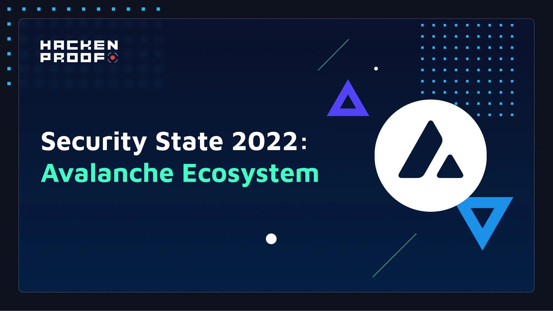 Security State 2022: Avalanche Ecosystem