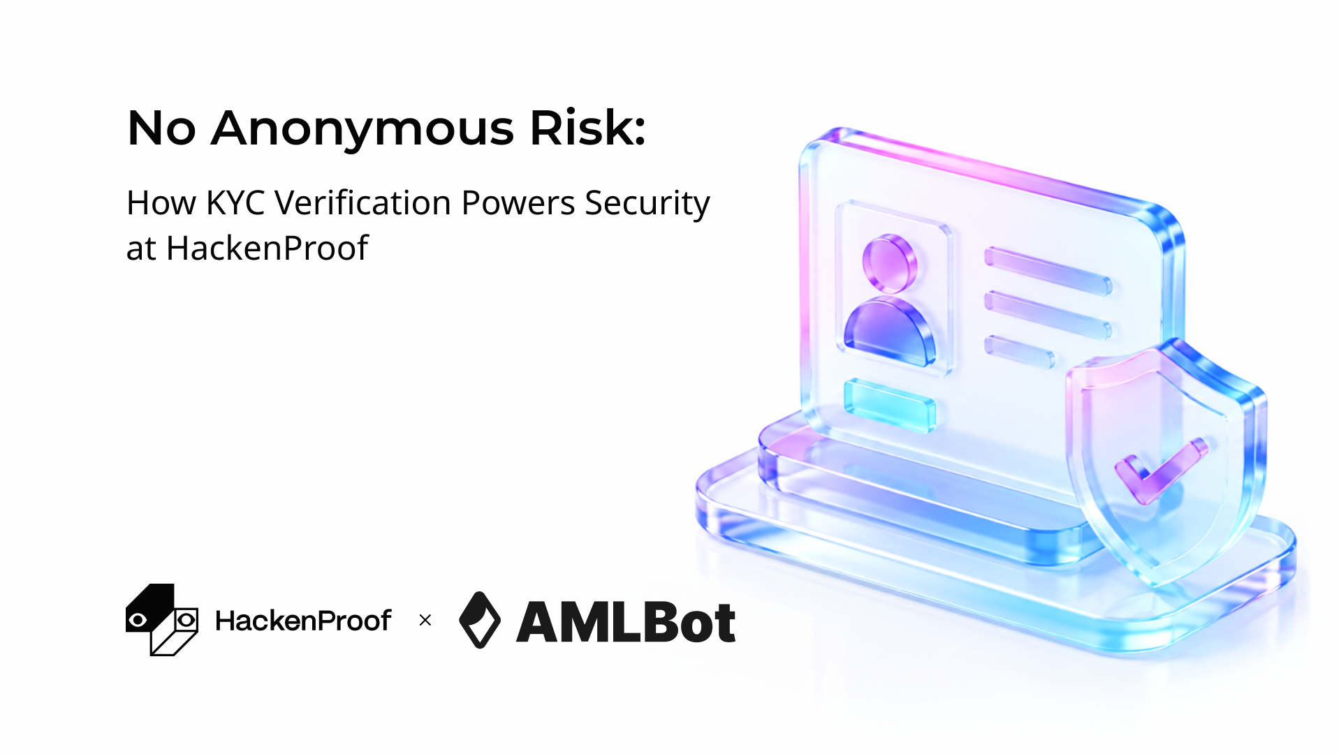 No Anonymous Risk: How KYC Verification Powers Security at HackenProof