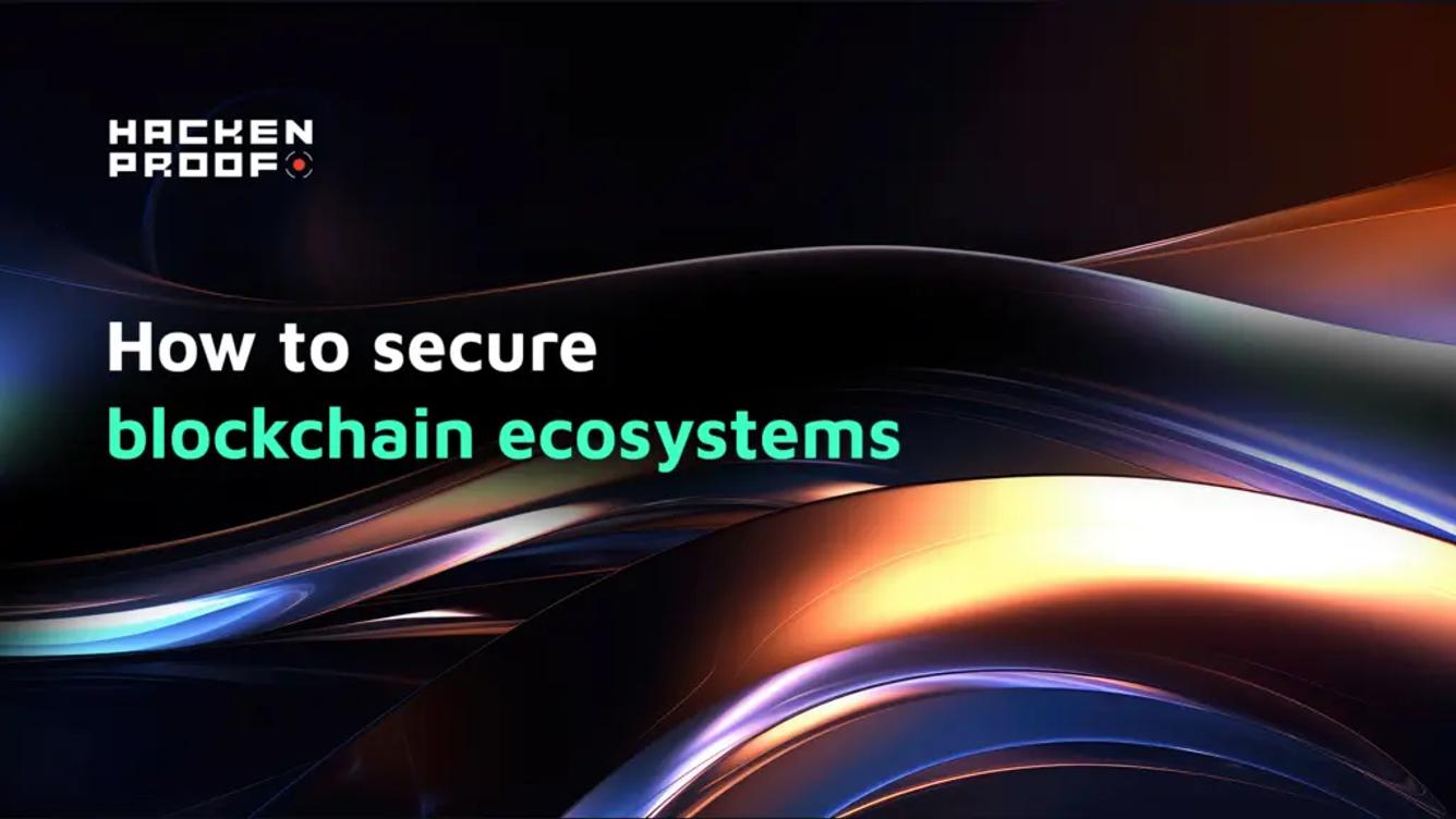 How to secure blockchain ecosystems