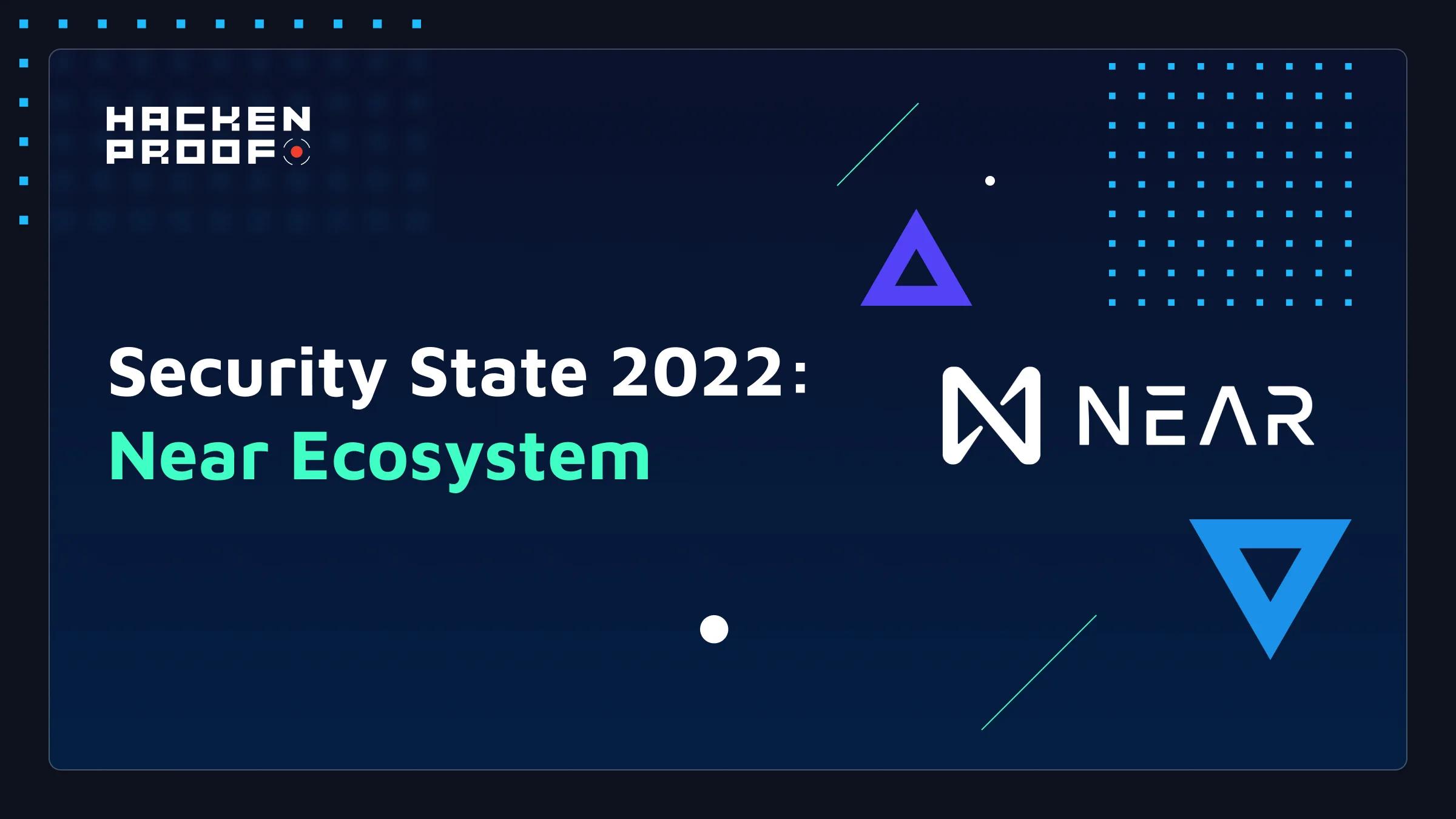 Security State 2022: Near Ecosystem
