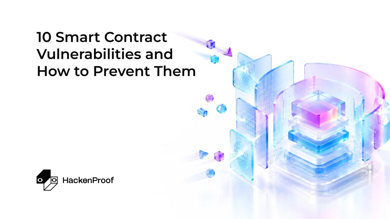 10 Smart Contract Vulnerabilities and How to Prevent Them: HackenProof banner with a glass-like layered core inside protective walls, deflecting incoming shapes.
