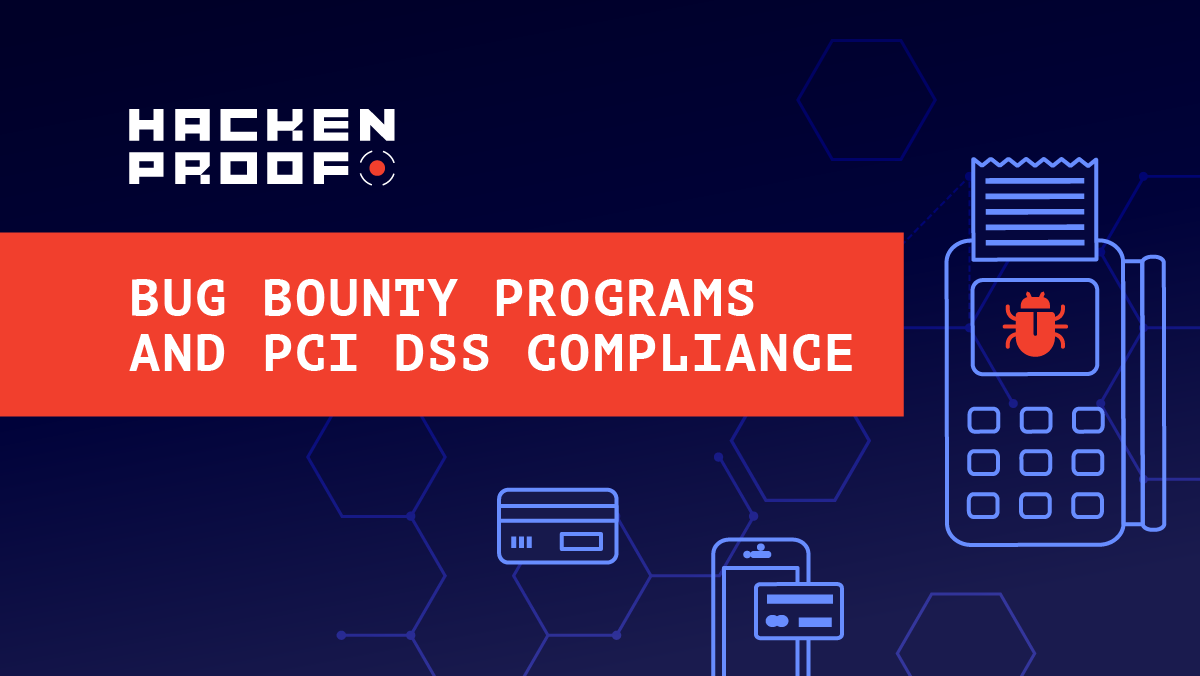 HackenProof: Bug Bounty Programs and PCI DSS Compliance
