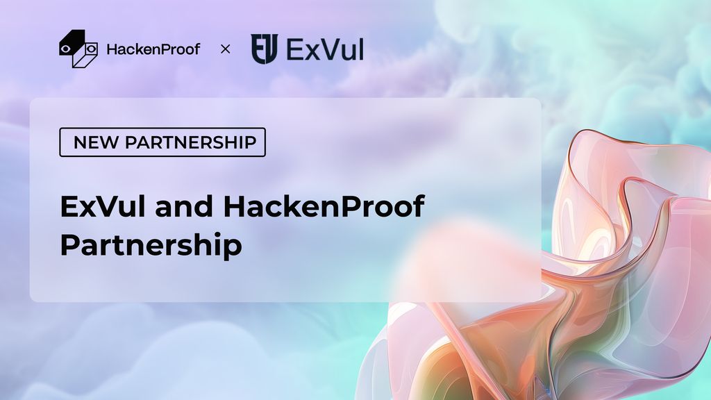 HackenProof and ExVul: A Powerful Partnership for Blockchain Security