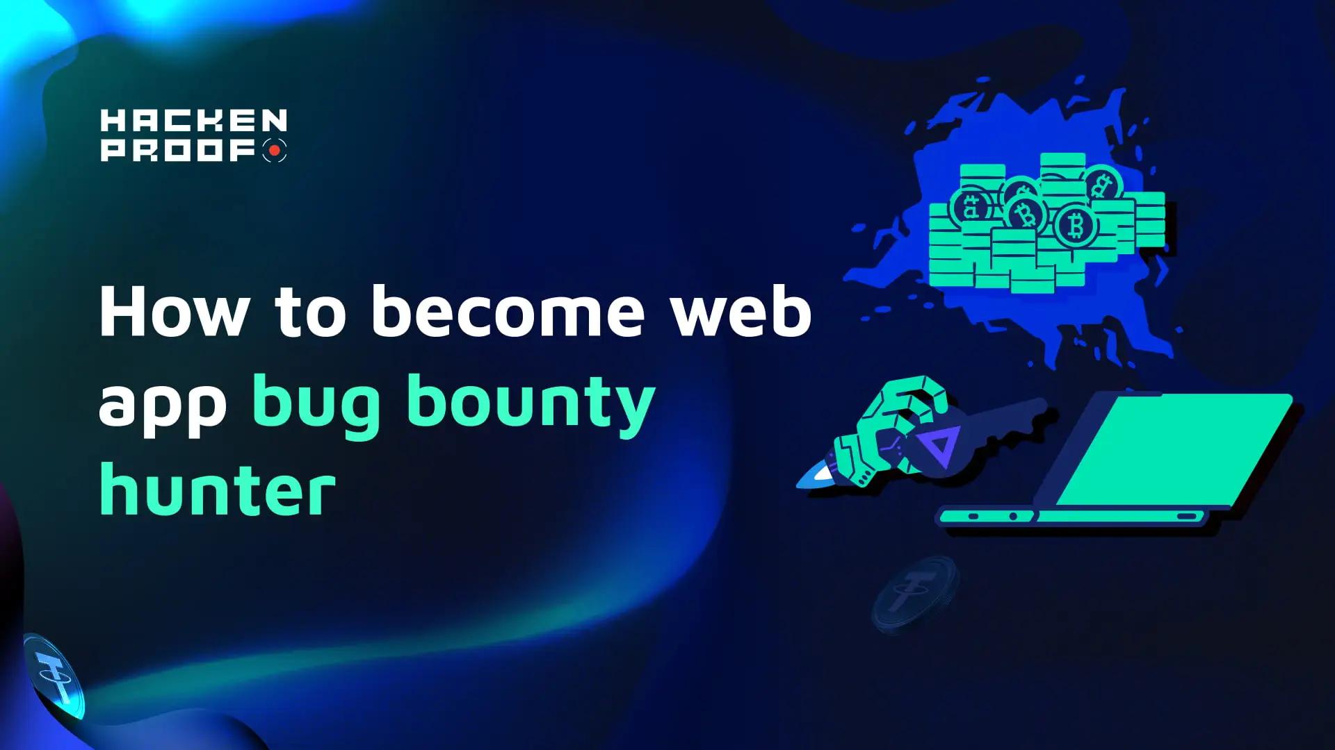 How to Become a Web Application Bug Bounty Hunter