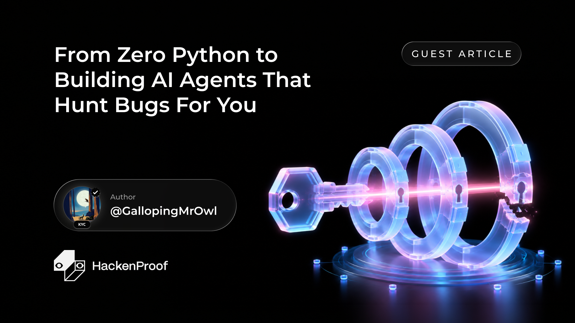 From Zero Python to Building AI Agents That Hunt Bugs For You