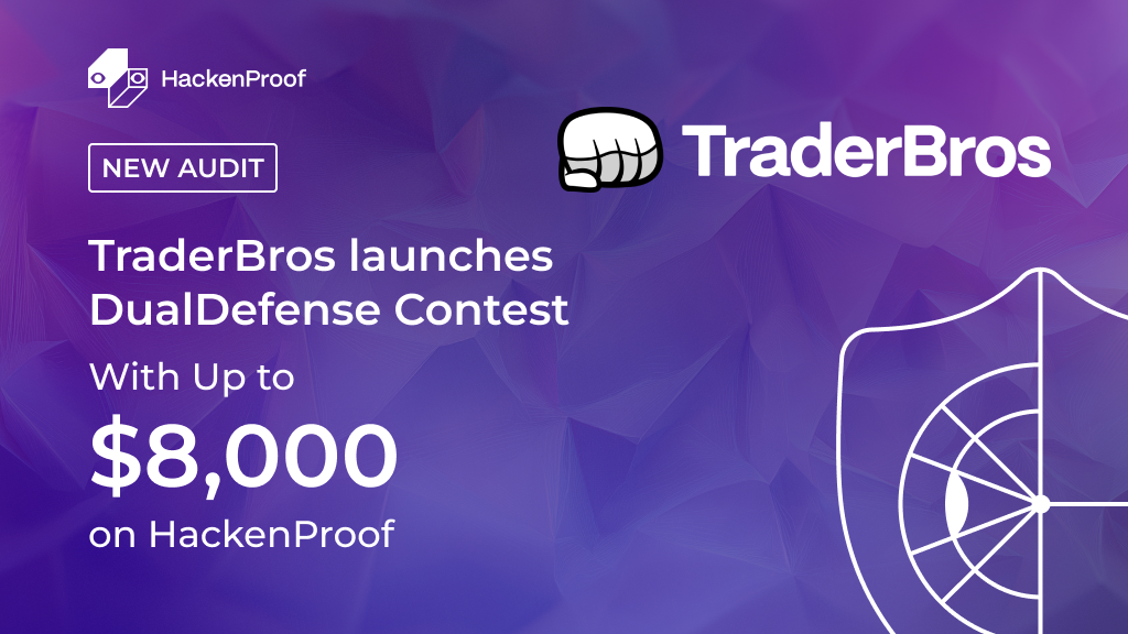 [New Audit] TraderBros launches DualDefense Contest With Up to $8,000 on HackenProof