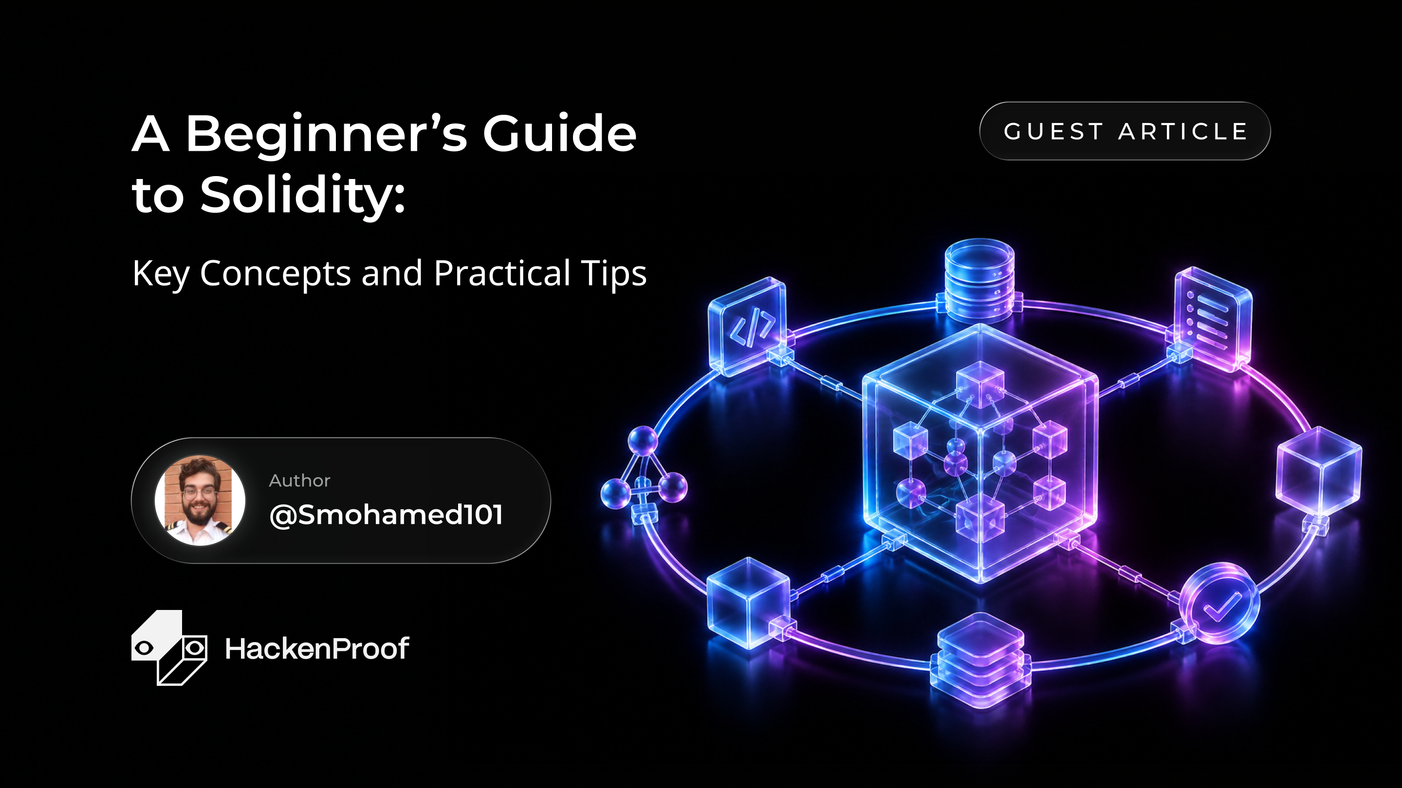 A Beginner’s Guide to Solidity: Key Concepts and Practical Tips