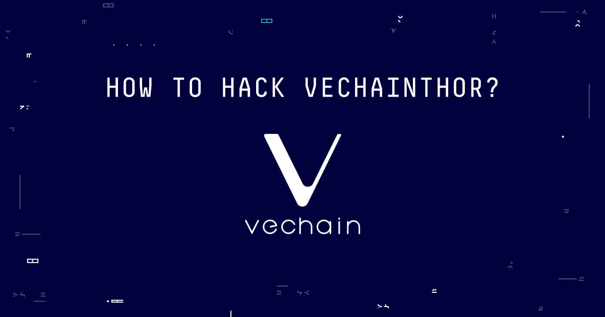 how to hack vechainthor