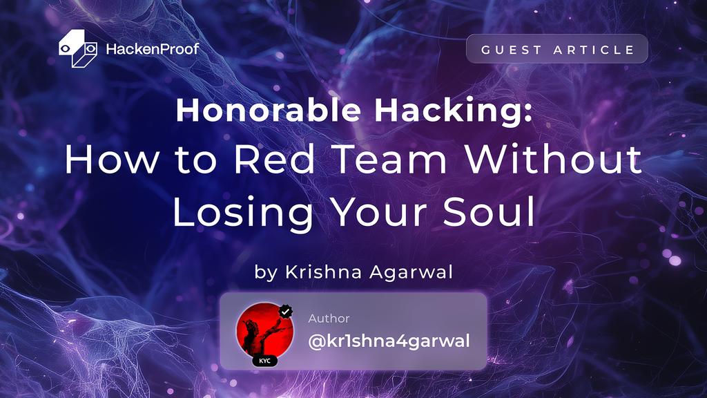 Honorable Hacking: How to Red Team Without Losing Your Soul