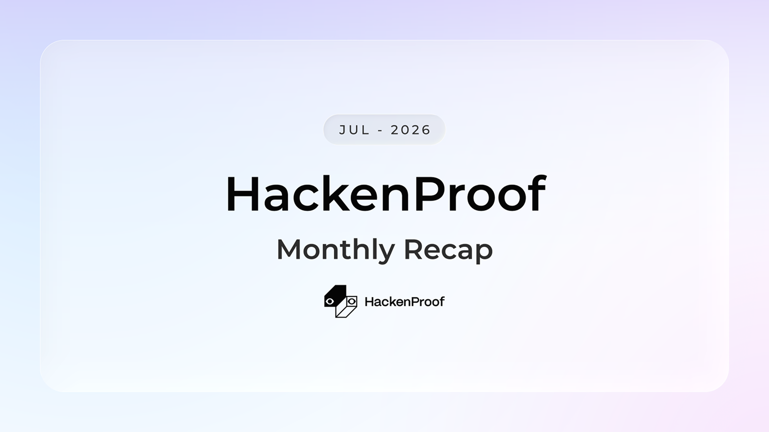HackenProof Bug Bounty Payouts Recap: July 2026