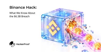 Binance Hack: What We Know About the $6.3B Breach