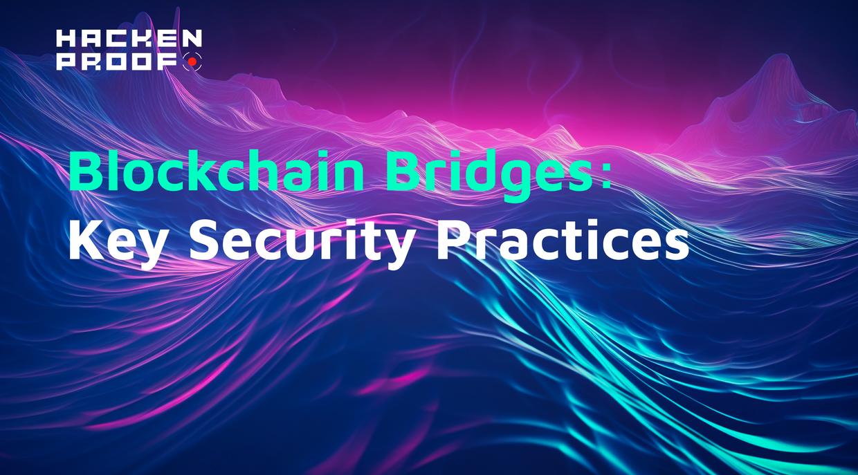 Blockchain Bridges: Key Security Practices