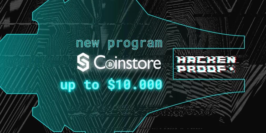 Bug Bounty Program for Coinstore — Earn up to $10K by securing a top-50 crypto exchange