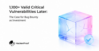 1,100+ Valid Critical Vulnerabilities Later: The Case for Bug Bounty as Investment