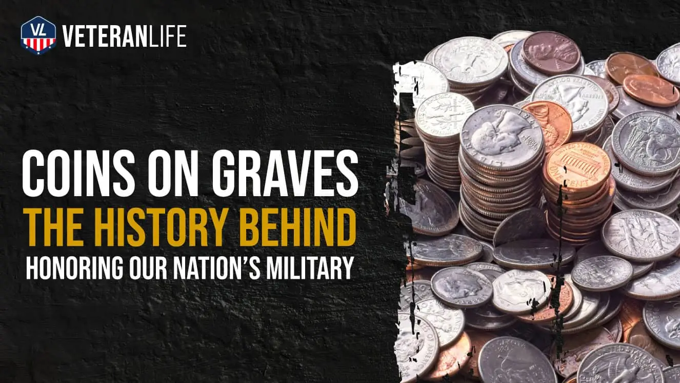 Coins on Graves The History Behind Honoring Our Nation's Military