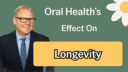 Oral Health's Effect on Longevity