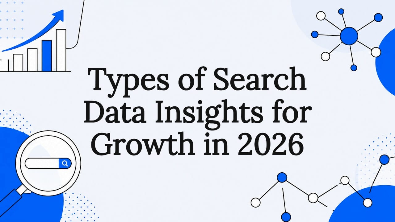 Types of Search Data Insights for Growth in 2026