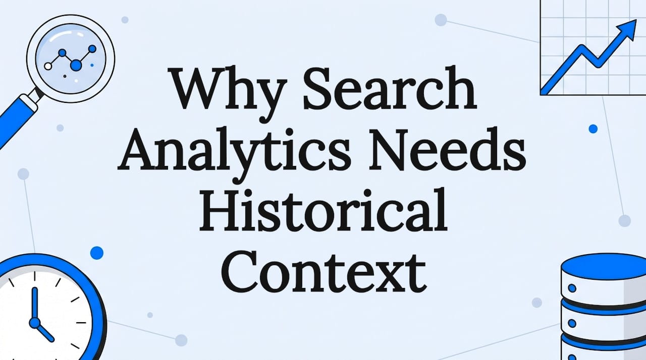 Why Search Analytics Needs Historical Context