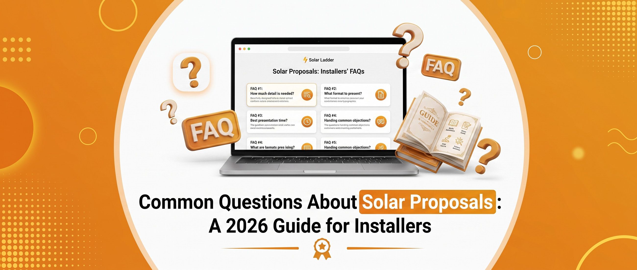 Common Questions About Solar Proposals: A 2026 Guide for Installers