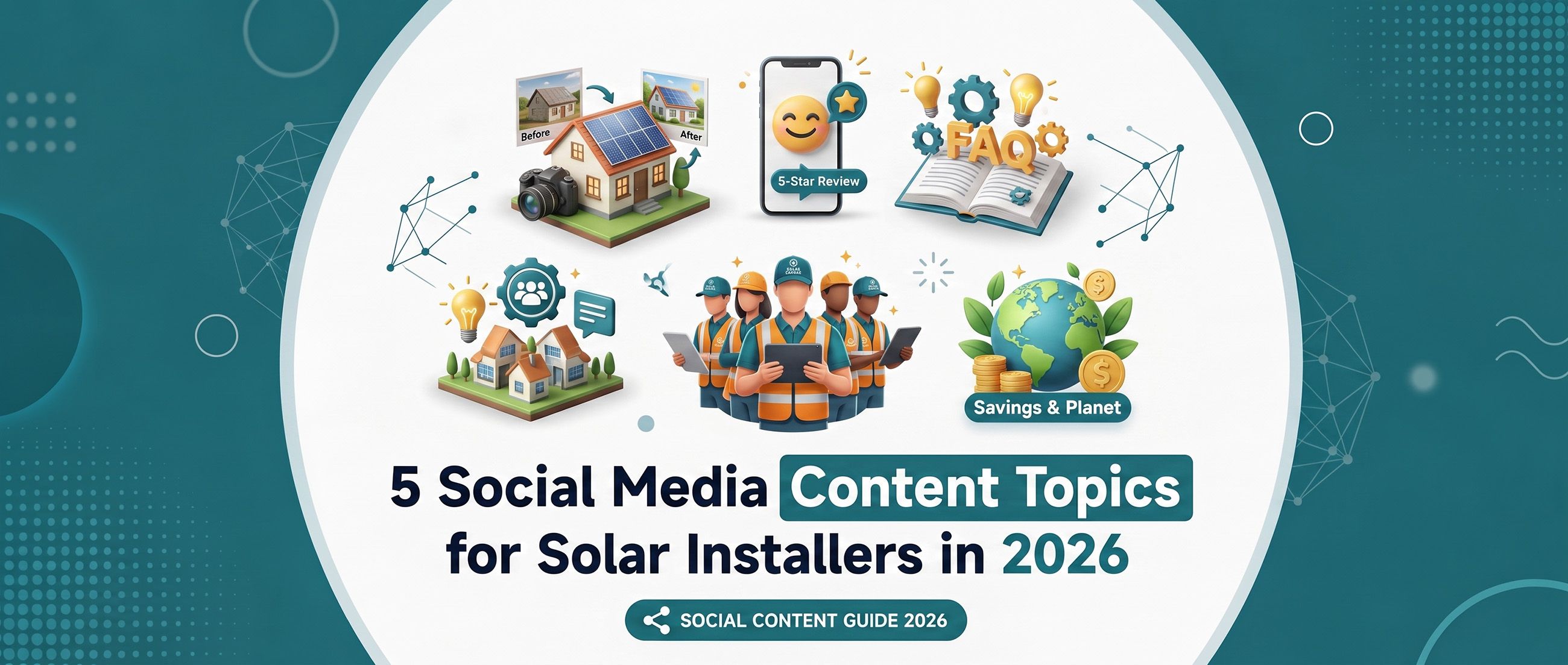 5 Social Media Content Topics for Solar Installers in 2026