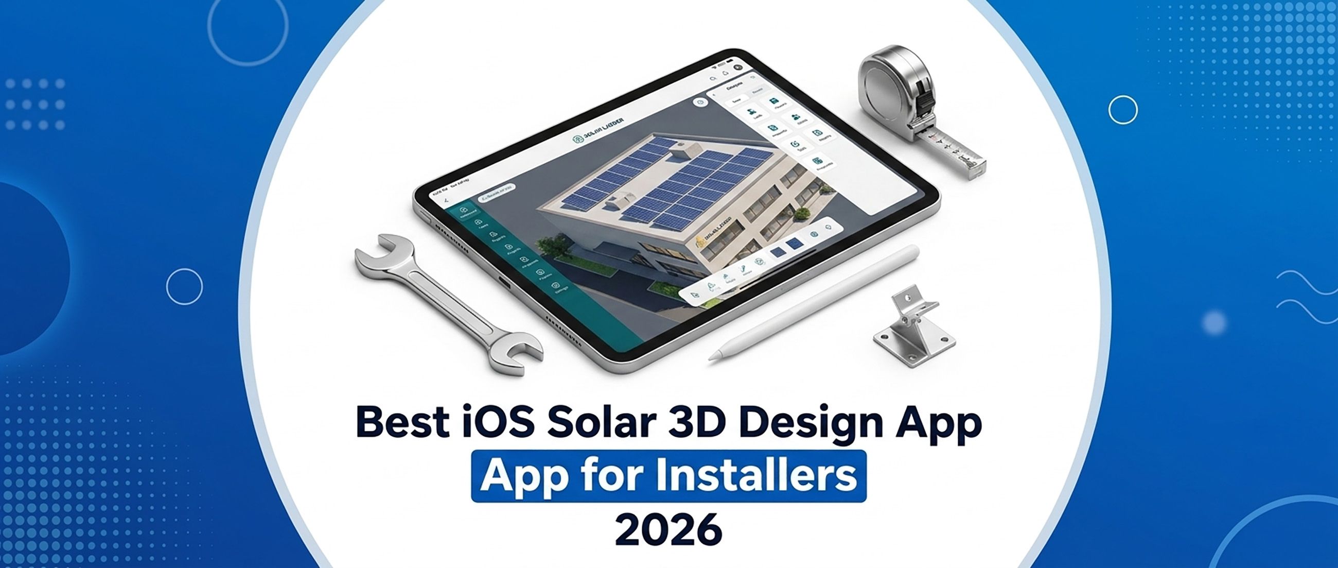 Best iOS Solar 3D Design App for Installers 2026