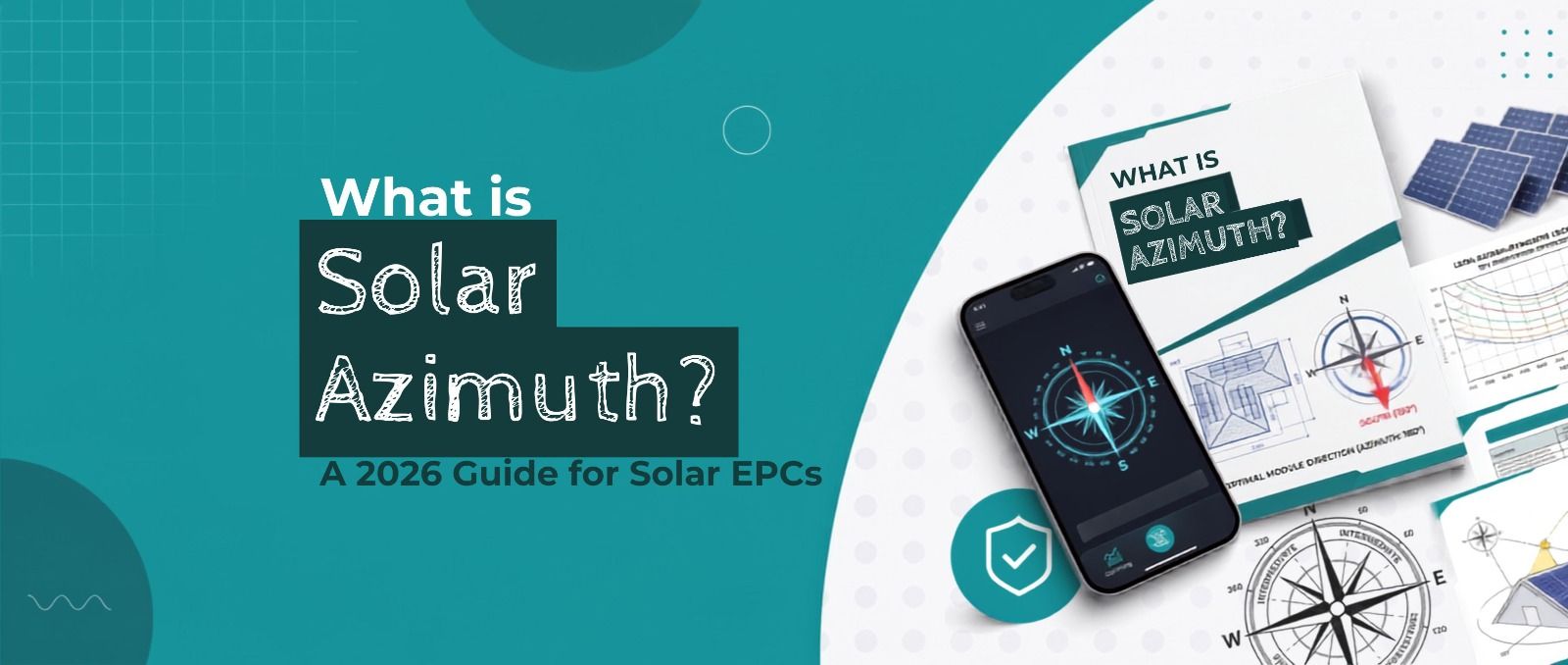 What is Solar Azimuth? A 2026 Guide for Solar EPCs