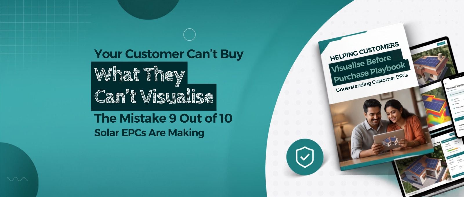 Your Customer Can't Buy What They Can't Visualise — The Mistake 9 Out of 10 Solar EPCs Are Making