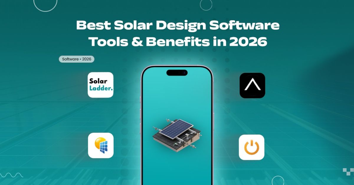 Best Solar Design Software 2026: Comparison Guide | Solar Ladder