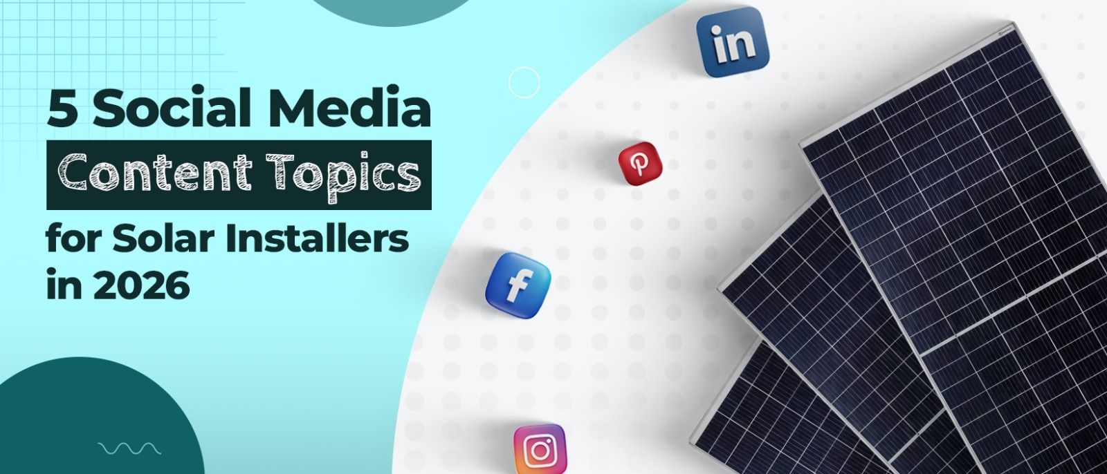 5 Social Media Content Topics for Solar Installers in 2026