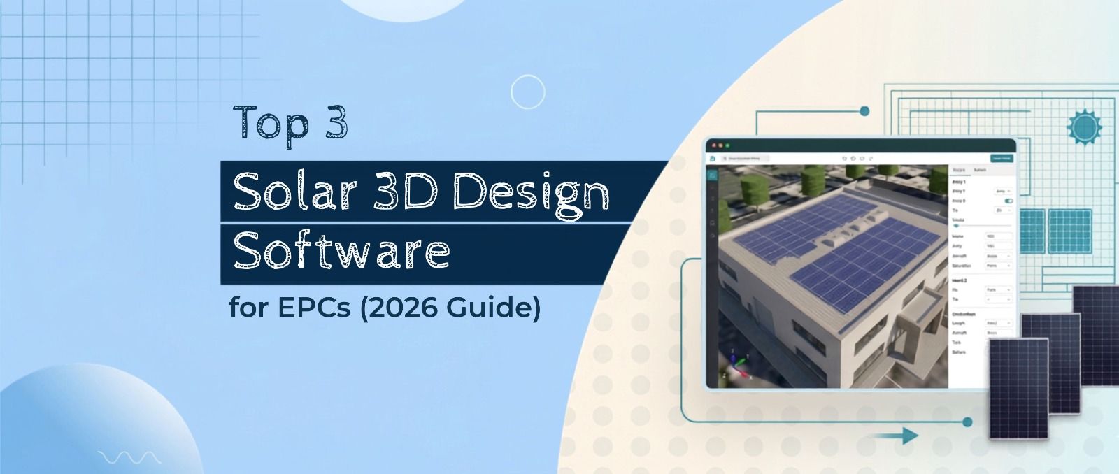 Top 3 Solar 3D Design Software for EPCs (2026 Guide)