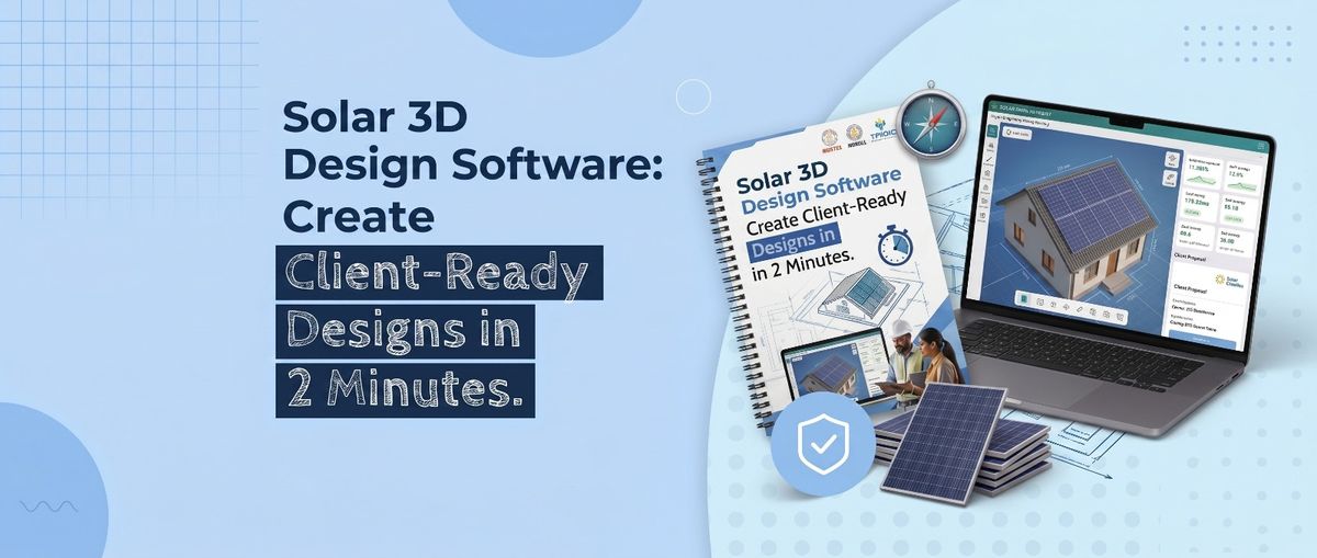 Solar 3D Design Software: Create Client-Ready Designs in 2 Minutes