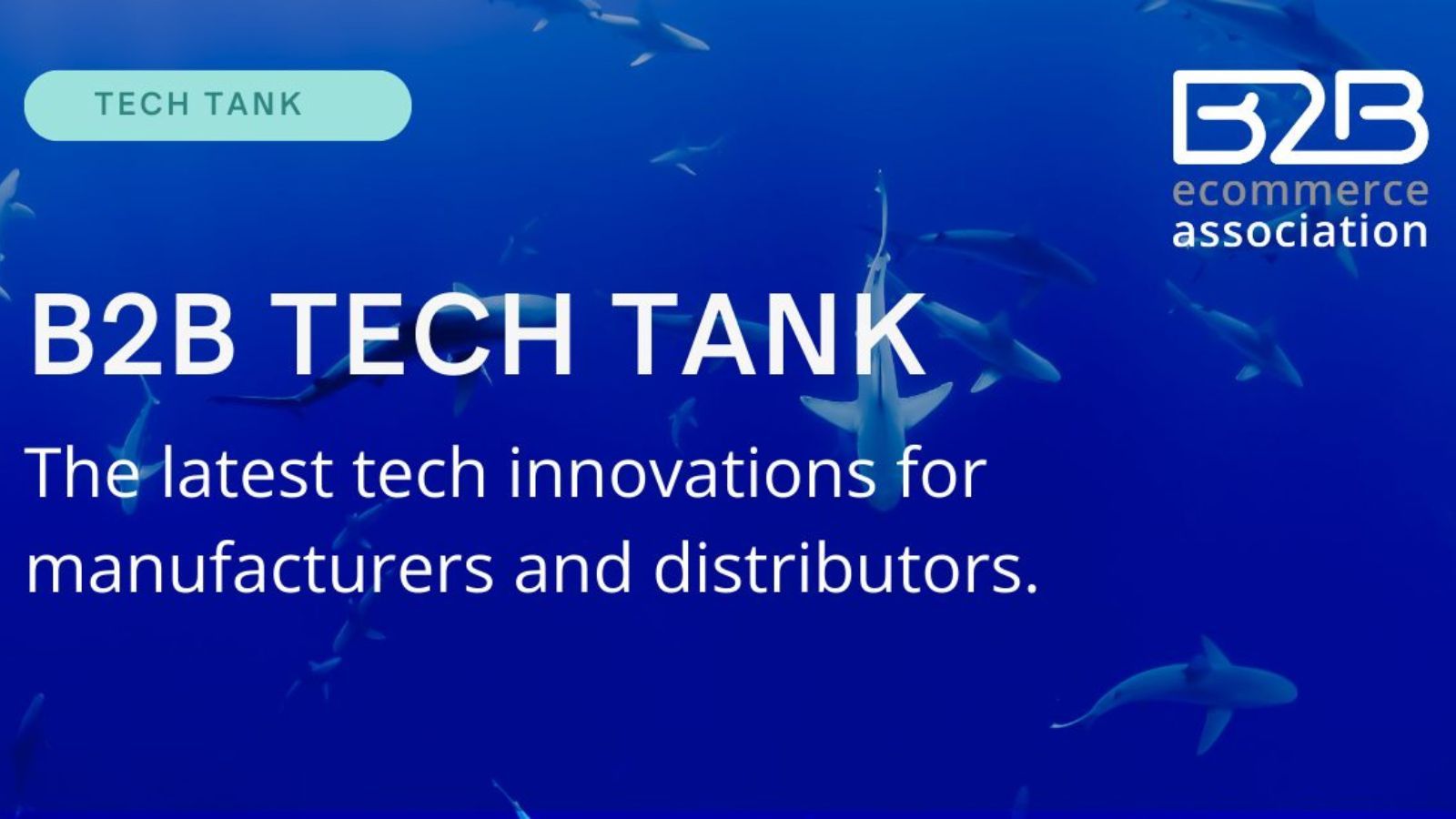 B2B eCommerce Startups: Tech Tank Recap