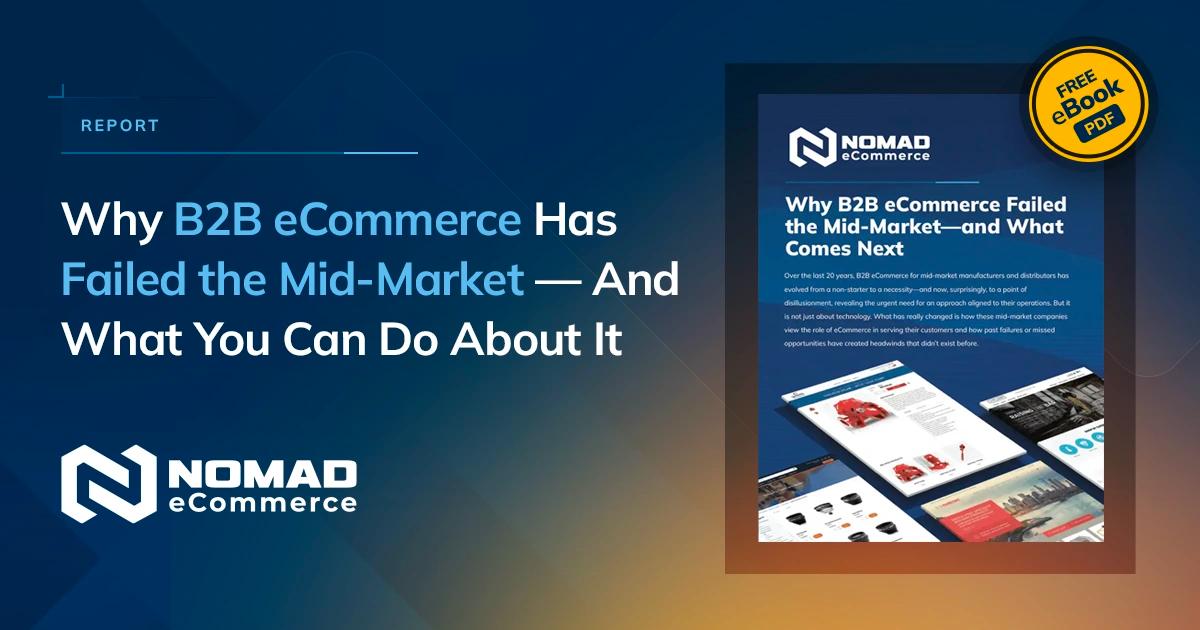 Why B2B eCommerce Has Failed the Mid-Market — And What You Can Do About It