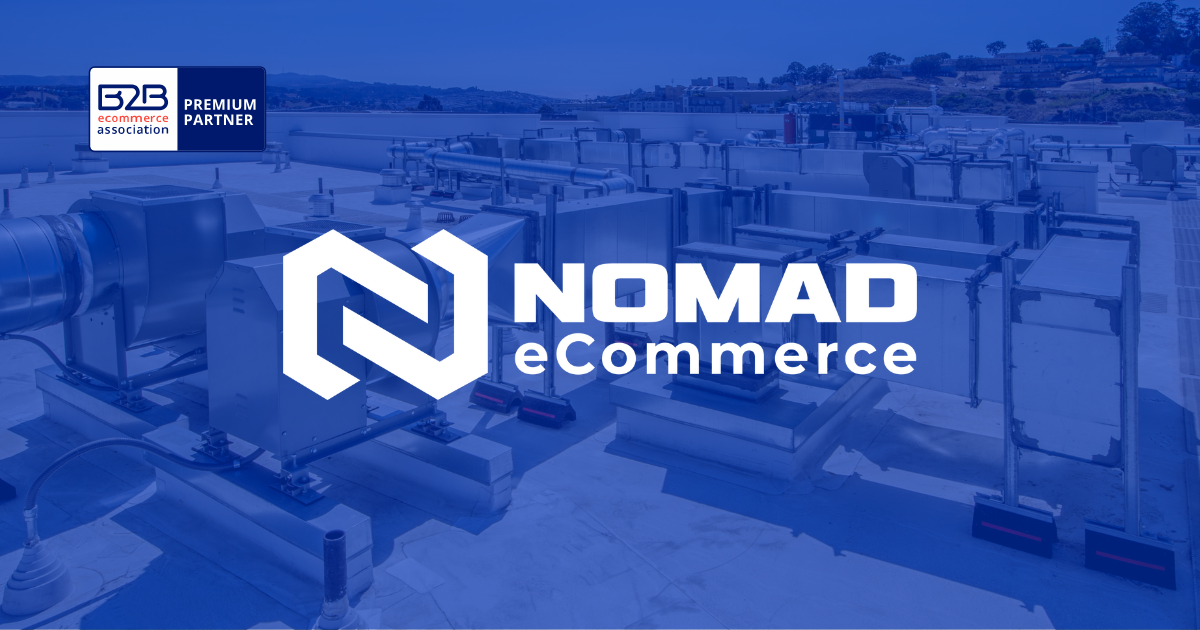 B2B eCommerce Platform Deep Dive: How Nomad eCommerce Supports Real-World Complexity