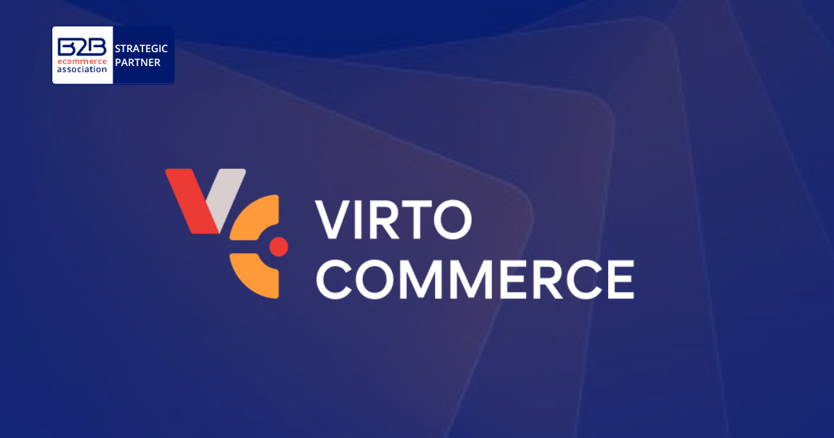How Virto Commerce Strengthens Digital Commerce for Manufacturers and Distributors