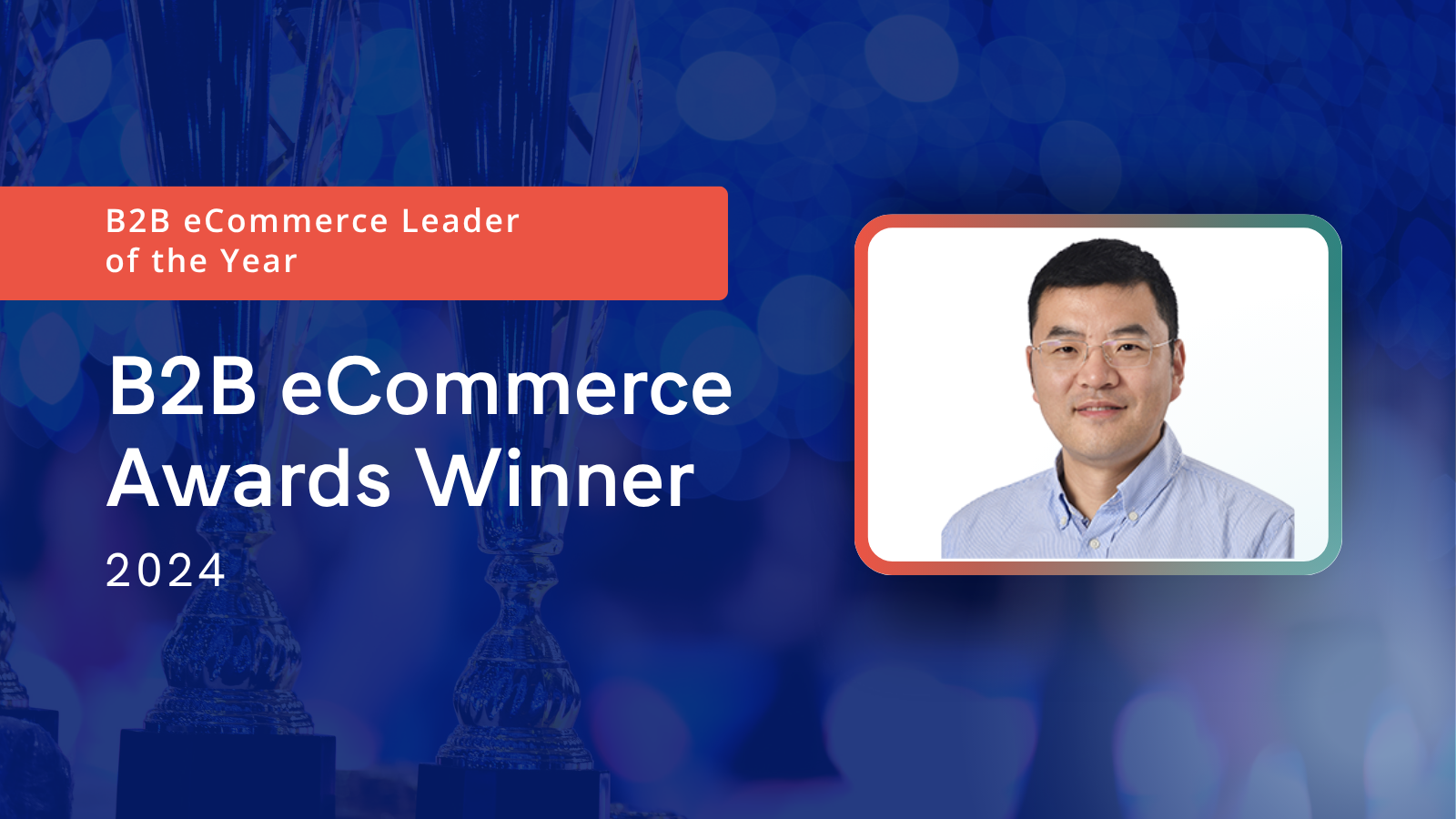 Larry Wu Named 2024 B2B eCommerce Leader of the Year