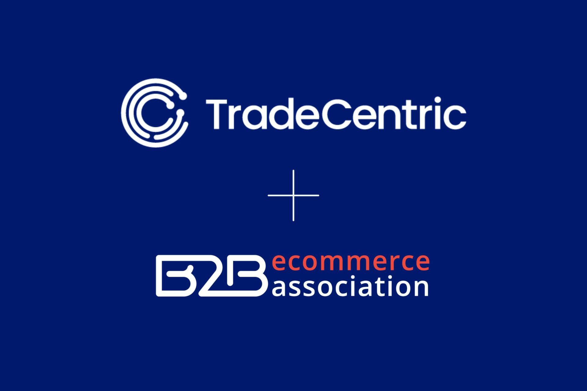 TradeCentric becomes partner of B2B eCommerce Association, advancing eProcurement and PunchOut expertise