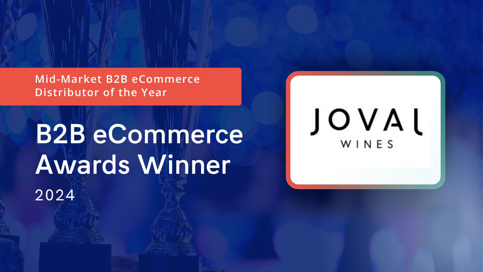 Joval Wine Group: Raising the Bar for Customer Experience