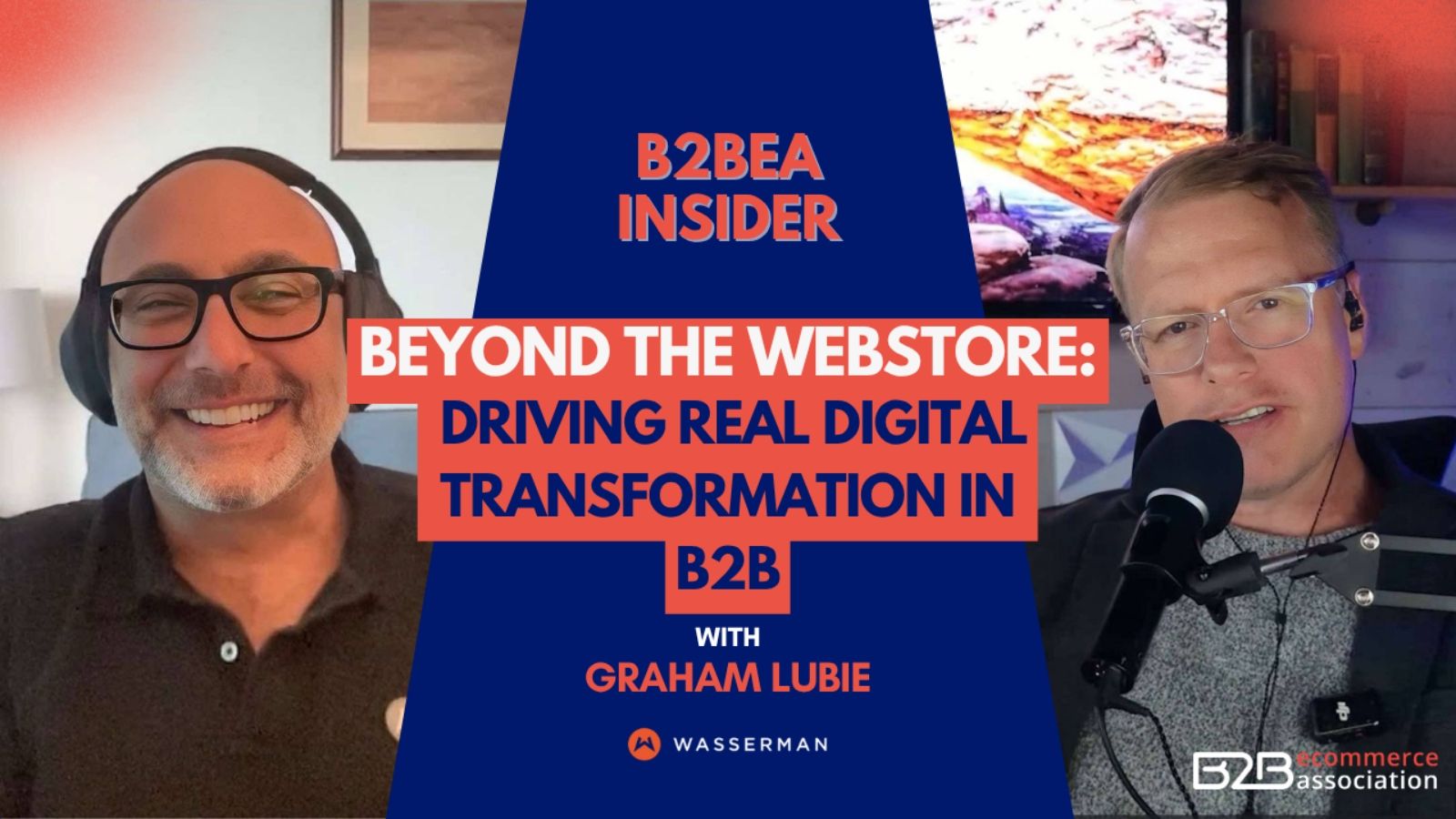 Beyond the Webstore: Driving Real Digital Transformation in B2B with Graham Lubie