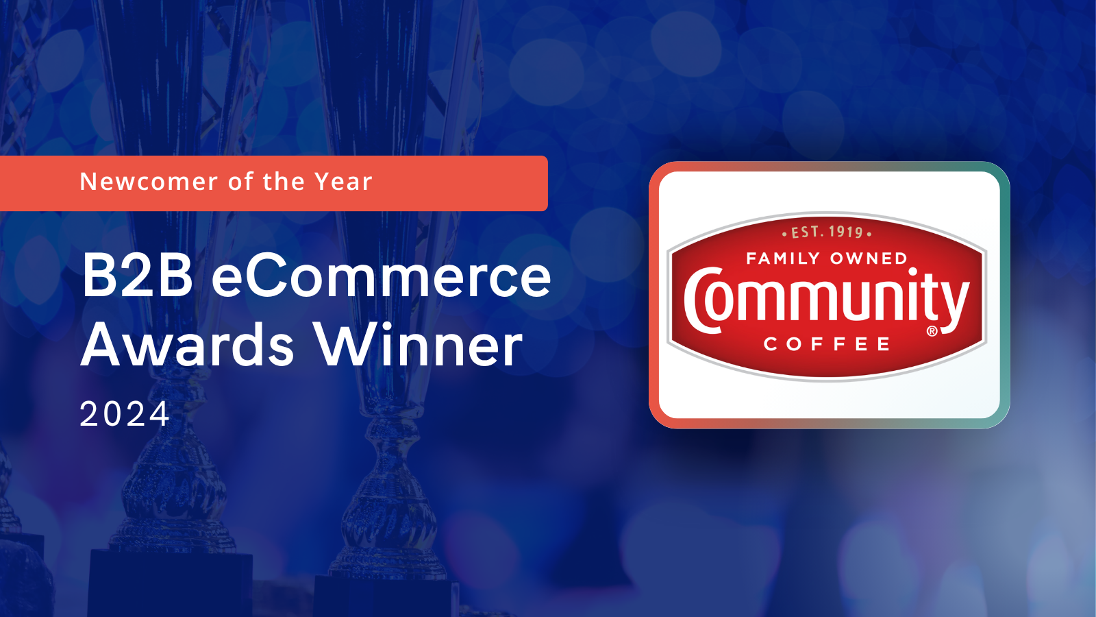Community Coffee Wins 2024 Best Newcomer Award in B2B eCommerce