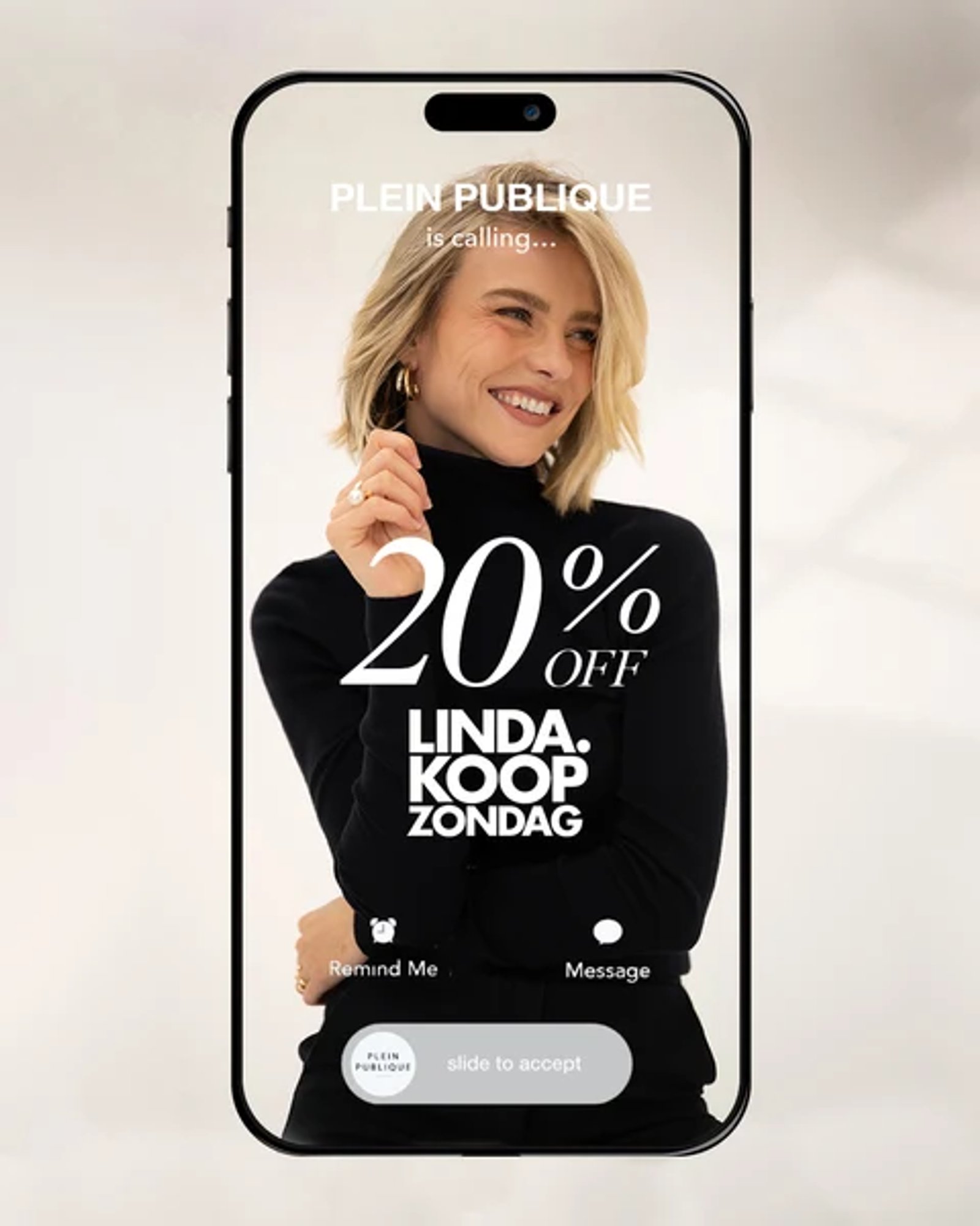 A smartphone displays an incoming call from Plein Publique, showing a smiling woman and a '20% OFF LINDA. KOOP ZONDAG' offer.