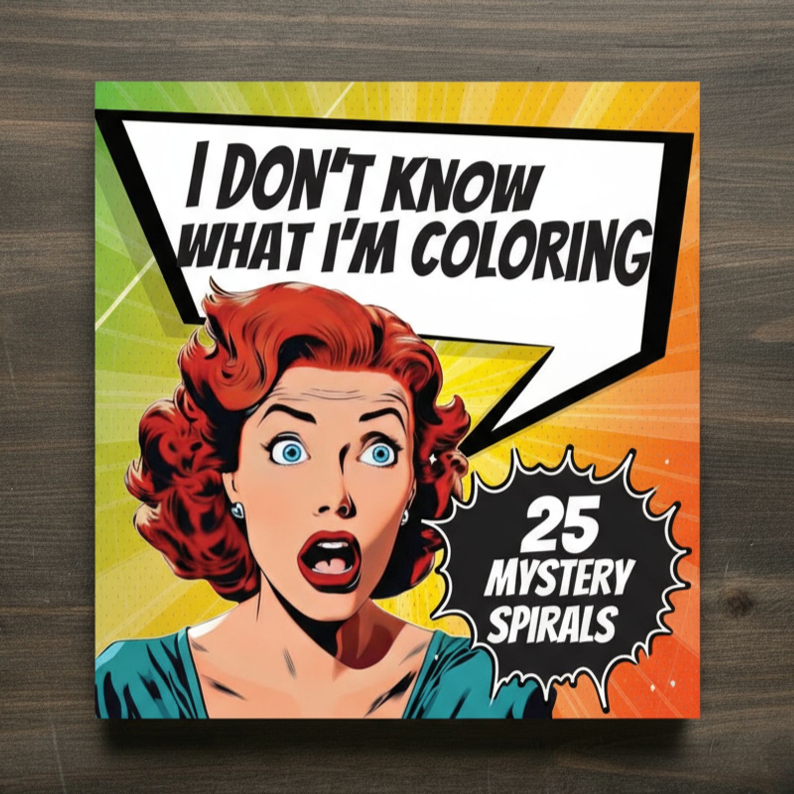 I Don’t Know What I’m Coloring Book - Image 1