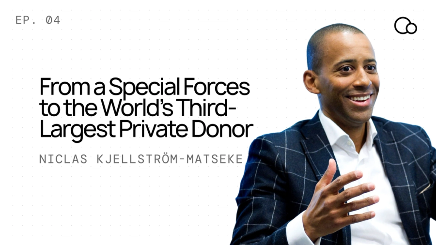 From a Special Forces to the World's Third-Largest Private Donor — Niclas Kjellström-Matseke