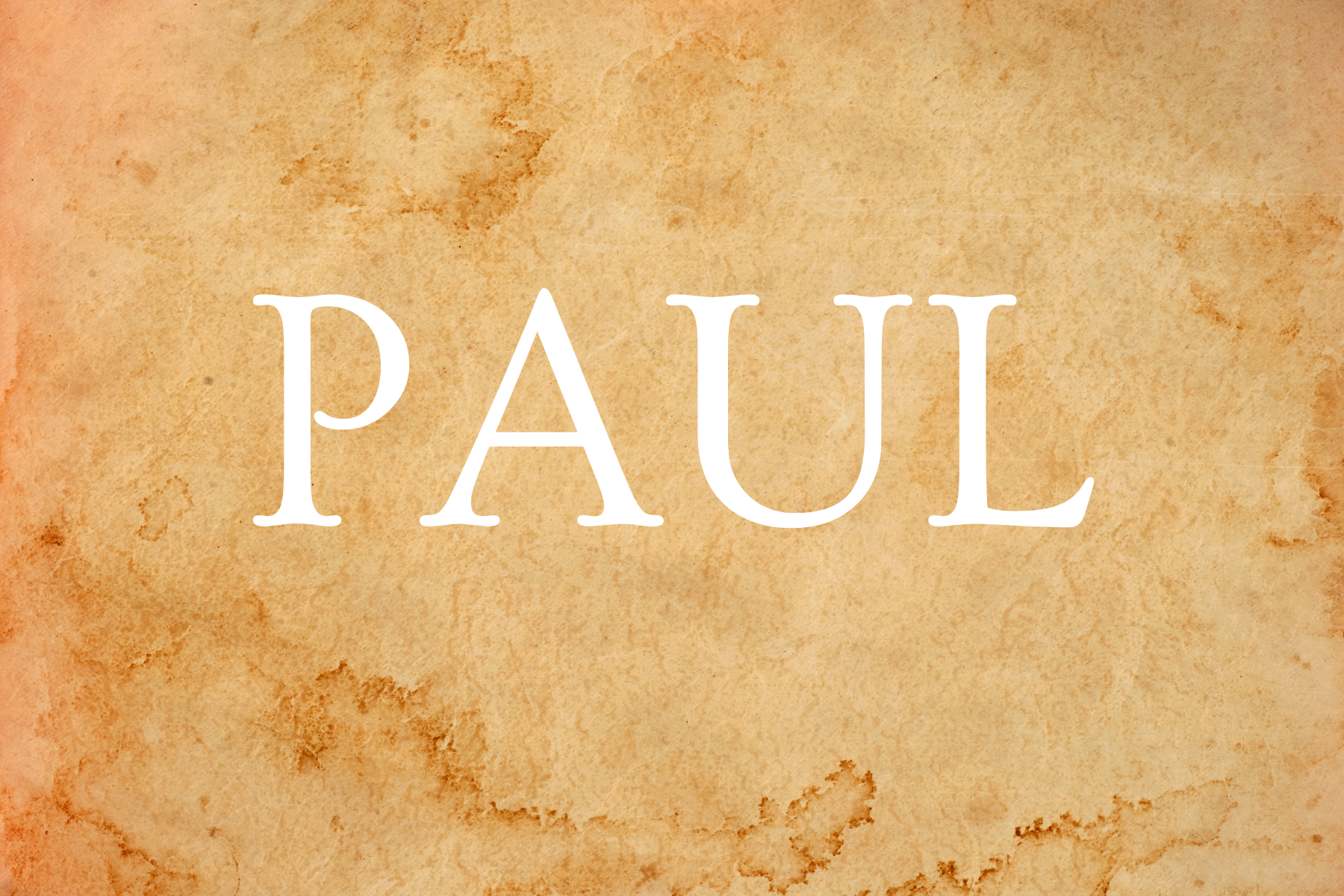 Paul: Steadfast Faith in an Anxious World