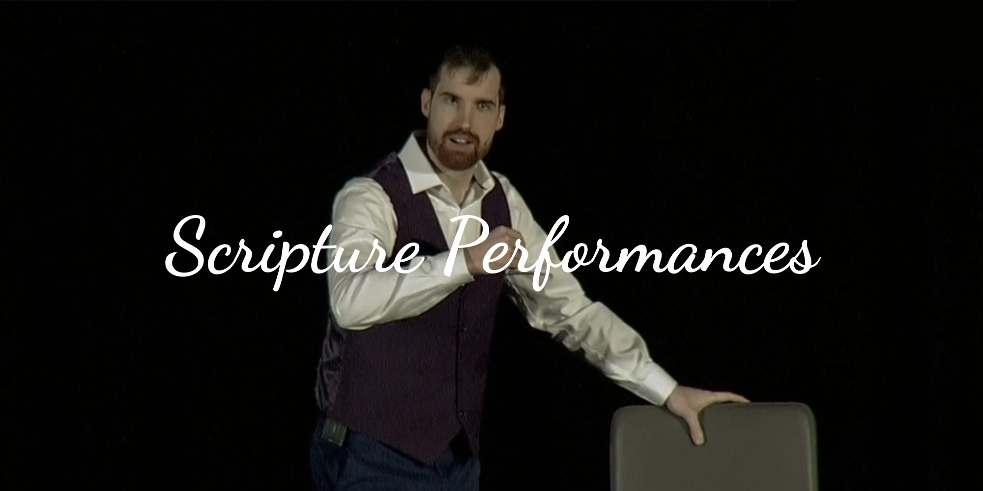 Scripture Performances