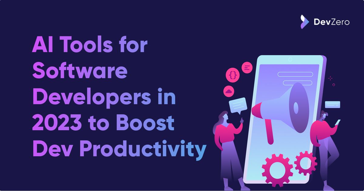 Ai Tools For Software Developers In 2023 To Boost Dev Productivity 